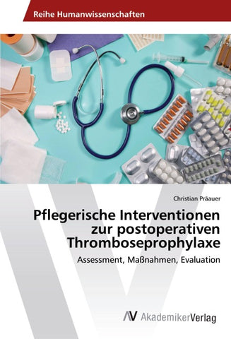 Pflegerische Interventionen zur postoperativen Thromboseprophylaxe
