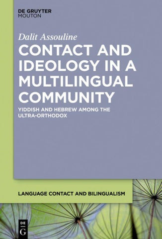 Contact and Ideology in a Multilingual Community