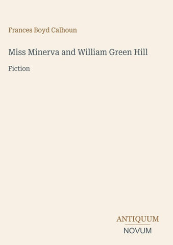Miss Minerva and William Green Hill