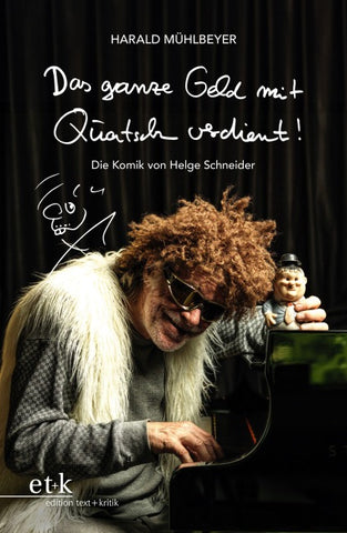 Das ganze Geld mit Quatsch verdient!
