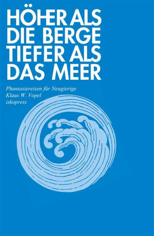 Höher als die Berge, tiefer als das Meer