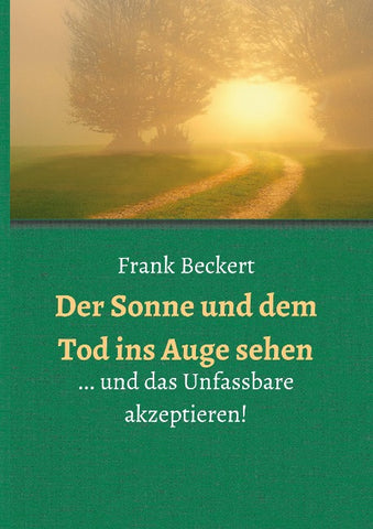 Der Sonne und dem Tod ins Auge sehen