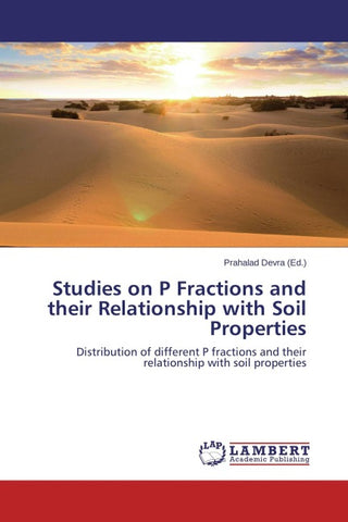 Studies on P Fractions and their Relationship with Soil Properties