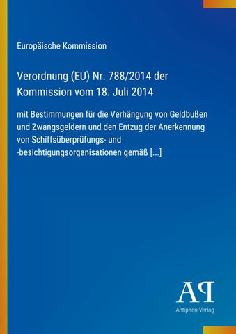 Verordnung (EU) Nr. 788/2014 der Kommission vom 18. Juli 2014