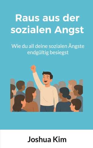 Raus aus der sozialen Angst