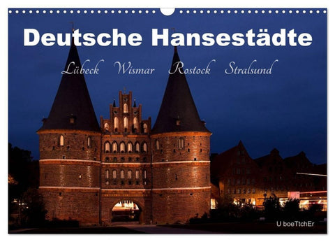 Deutsche Hansestädte - Lübeck Wismar Rostock Stralsund (Wandkalender 2027 DIN A3 quer), CALVENDO Monatskalender