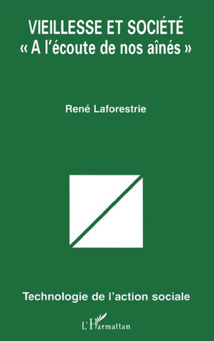 VIEILLESSE ET SOCIÉTÉ ' A L'ÉCOUTE DE NOS AÎNÉS '
