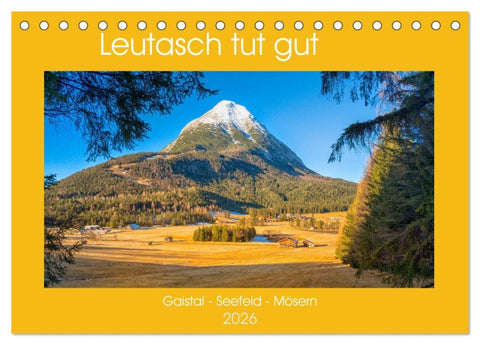 Leutasch tut gut (Tischkalender 2026 DIN A5 quer), CALVENDO Monatskalender