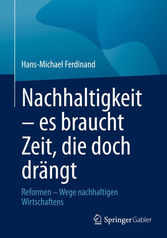 Nachhaltigkeit – es braucht Zeit, die doch drängt