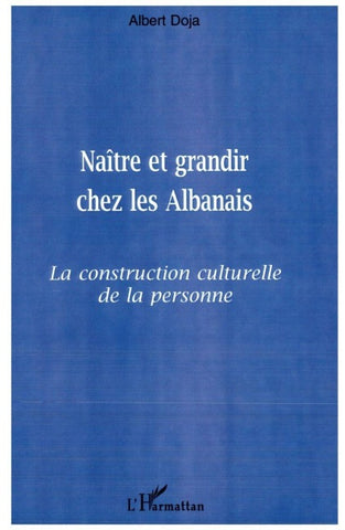 NAITRE ET GRANDIR CHEZ LES ALBANAIS