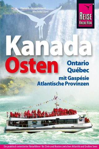 Reise Know-How Reiseführer Kanada, der Osten – Ontario, Québec, mit Gaspésie und den Atlantischen Provinzen
