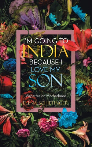 I'm Going To India Because I Love My Son