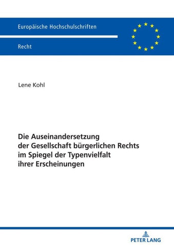 Die Auseinandersetzung der Gesellschaft bürgerlichen Rechts im Spiegel der Typenvielfalt ihrer Erscheinungen