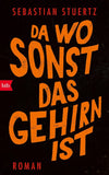 Da wo sonst das Gehirn ist