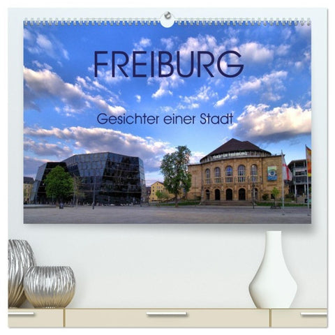 Freiburg - Gesichter einer Stadt (hochwertiger Premium Wandkalender 2027 DIN A2 quer), Kunstdruck in Hochglanz