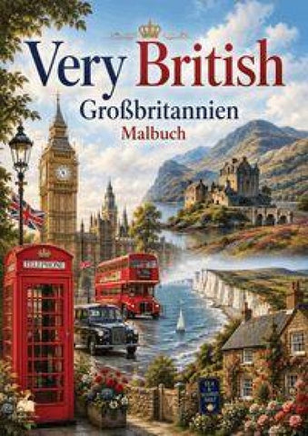 Very British – Großbritannien Malbuch für Erwachsene mit 70 schönen Ausmalmotiven