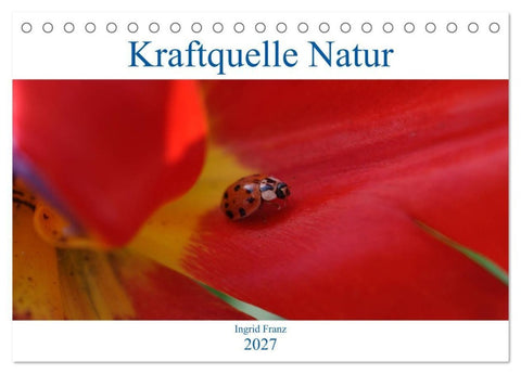 Kraftquelle Natur (Tischkalender 2027 DIN A5 quer), CALVENDO Monatskalender