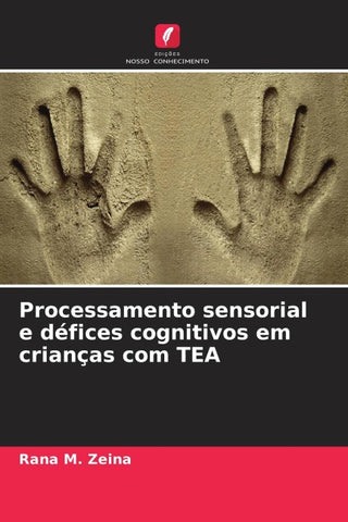 Processamento sensorial e défices cognitivos em crianças com TEA