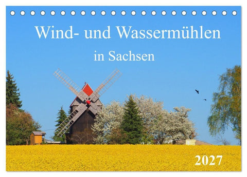 Wind- und Wassermühlen in Sachsen (Tischkalender 2027 DIN A5 quer), CALVENDO Monatskalender