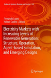 Electricity Markets with Increasing Levels of Renewable Generation: Structure, Operation, Agent-based Simulation, and Emerging Designs