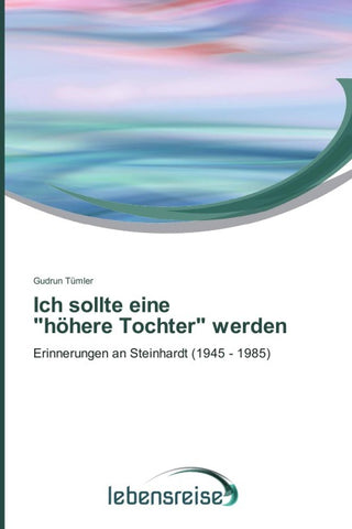 Ich sollte eine   "höhere Tochter" werden