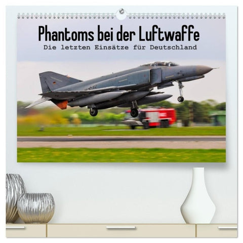 Phantoms bei der Luftwaffe (hochwertiger Premium Wandkalender 2027 DIN A2 quer), Kunstdruck in Hochglanz