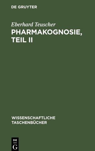 Pharmakognosie, Teil II