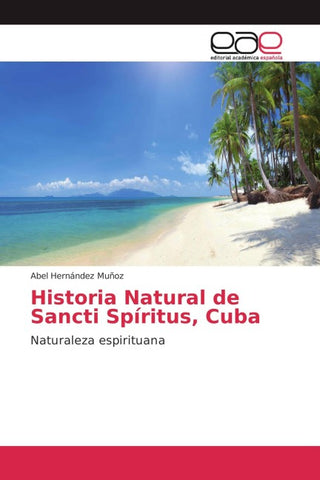 Historia Natural de Sancti Spíritus, Cuba