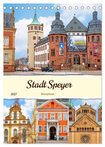 Stadt Speyer - Reiseplaner (Tischkalender 2027 DIN A5 hoch), CALVENDO Monatskalender