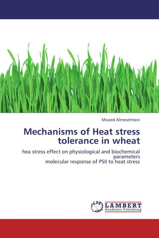 Mechanisms of Heat stress tolerance in wheat