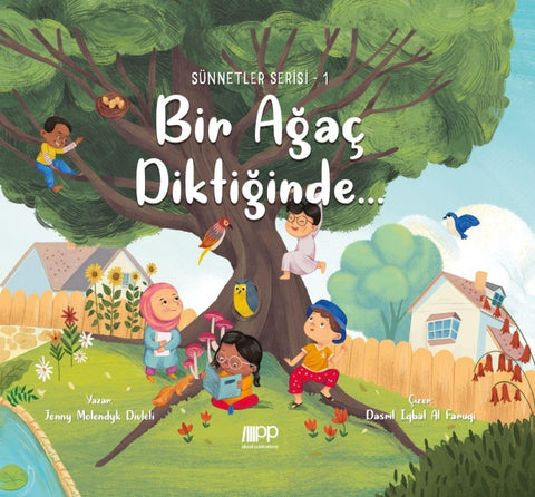 Bir Ağaç Diktiğinde…