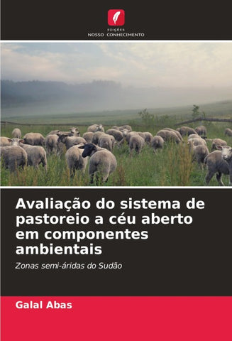 Avaliação do sistema de pastoreio a céu aberto em componentes ambientais