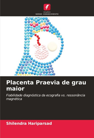 Placenta Praevia de grau maior