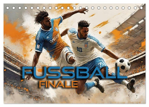 Fußball - Finale (Tischkalender 2027 DIN A5 quer), CALVENDO Monatskalender
