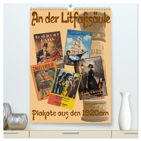 An der Litfaßsäule (hochwertiger Premium Wandkalender 2027 DIN A2 hoch), Kunstdruck in Hochglanz