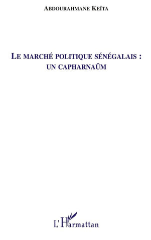 Le marché politique sénégalais : un capharnaüm