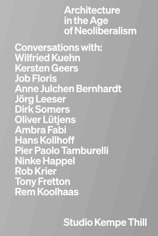 Kempe Thill. Architecture in the Age of Neoliberalism