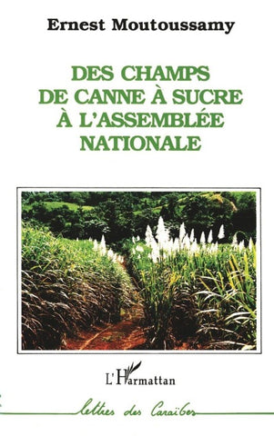 Des champs de canne à sucre à l'Assemblée Nationale