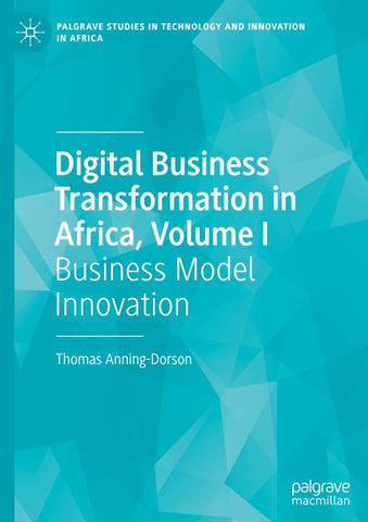 Digital Business Transformation in Africa, Volume I