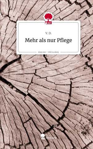 Mehr als nur Pflege. Life is a Story - story.one