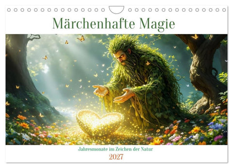 Märchenhafte Magie – Jahresmonate im Zeichen der Natur (Wandkalender 2027 DIN A4 quer), CALVENDO Monatskalender