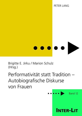 Performativität statt Tradition – Autobiografische Diskurse von Frauen
