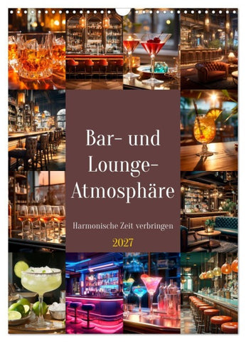 Bar- und Lounge-Atmosphäre (Wandkalender 2027 DIN A3 hoch), CALVENDO Monatskalender