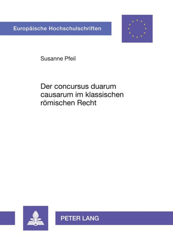 Der concursus duarum causarum im klassischen römischen Recht