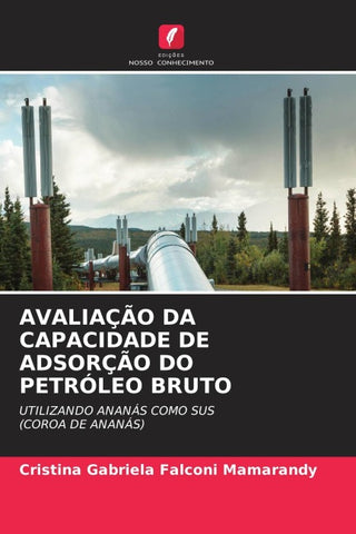 AVALIAÇÃO DA CAPACIDADE DE ADSORÇÃO DO PETRÓLEO BRUTO