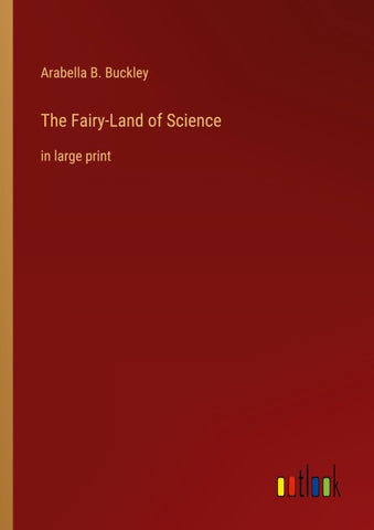 The Fairy-Land of Science