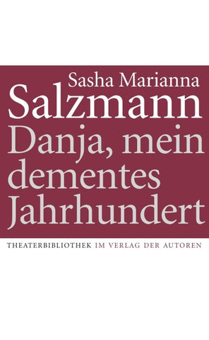 Danja, mein dementes Jahrhundert