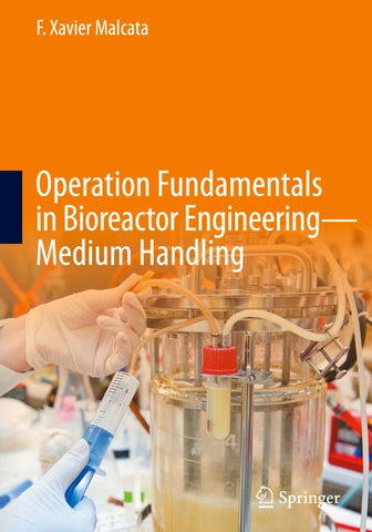 Operation Fundamentals in Bioreactor Engineering-Medium Handling