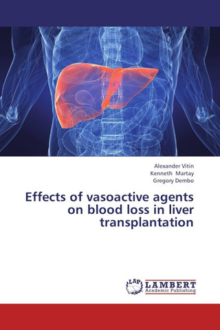 Effects of vasoactive agents on blood loss in liver transplantation
