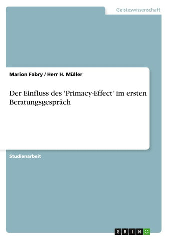Der Einfluss des 'Primacy-Effect' im ersten Beratungsgespräch
